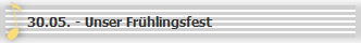 30.05. - Unser Fr�hlingsfest